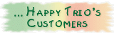 Happy Trio's Customers